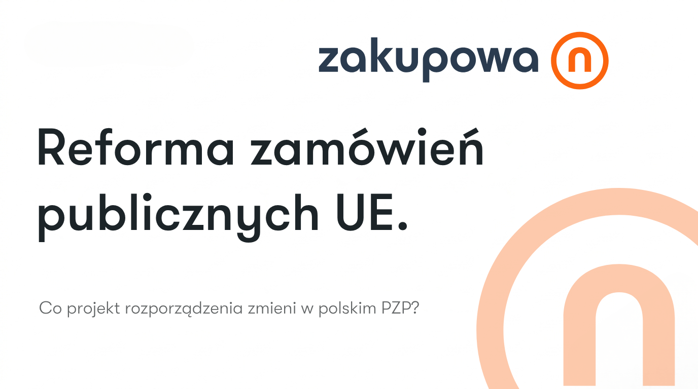 Reforma zamówień publicznych UE: co zmieni w polskim PZP